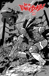 Do A Powerbomb Black And White #1 Cvr C Daniel Warren Johnson Variant