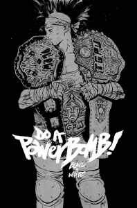 Do A Powerbomb Black And White #3