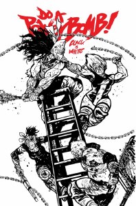 Do a Powerbomb Black and White #3 Cvr B