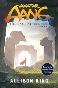 Avatar Aang: The Last Airbender: A Novel Based on the Animated Film on Paramount+