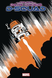Star Wars Dark Droids D-Squad #2 Chopper Variant