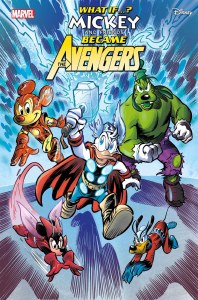 What If Mickey &amp; Friends Became the Avengers #1