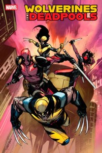 Wolverines &amp; Deadpools #1