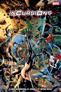 X-Men Incursions #1 Cover F Bryan Hitch Incursions Variant