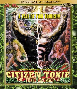 Citizen Toxie The Toxic Avenger IV 4K UHD