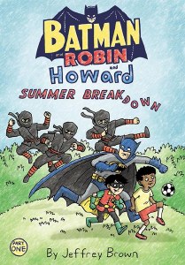 Batman and Robin and Howard Summer Breakdown #1