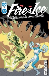 Fire &amp; Ice Welcome to Smallville #5
