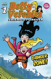 Betty &amp; Veronica Friends Forever Danger Zone #1
