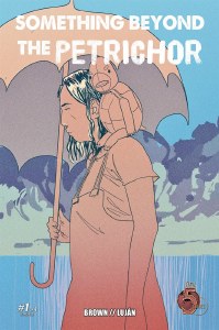 Something Beyond the Petrichor #1