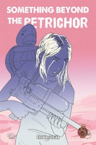 Something Beyond the Petrichor #2
