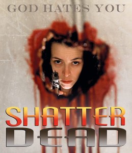 Shatter Dead Blu ray