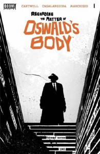Regarding the Matter of Oswalds Body #1
