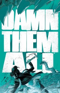 Damn Them All #8 FOC Variant