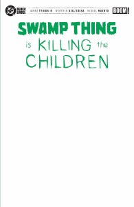Swamp Thing Is Killing The Children #1 G Blank Sketch Variant