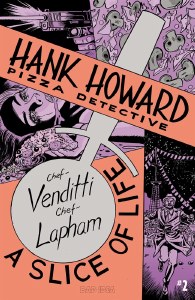 Hank Howard Pizza Detective Slice of Life #2