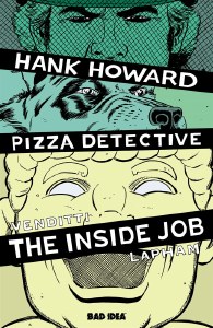 Hank Howard Pizza Detective Inside Job #1