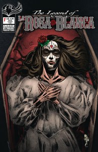 Legend of La Rosa Blanca #1