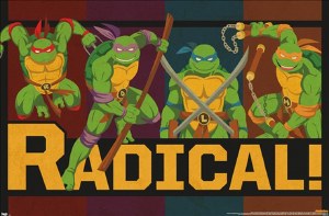 Teenage Mutant Ninja Turtles Radical 22 x 34 Poster