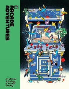 Arcade Adventures HC Unique Visual History of Arcade Gaming