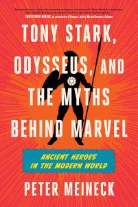 Tony Stark Odysseus and the Myths Behind Marvel Ancient Heroes in the Modern World HC