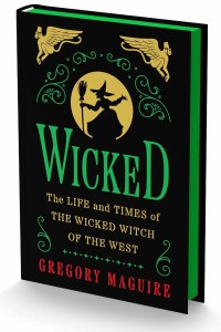 Wicked The Life and Times of the Wicked Witch of the West HC