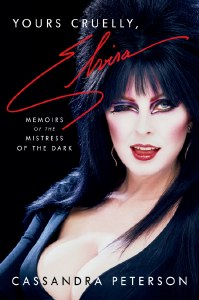 Yours Cruelly Elvira Memoirs of the Dark HC