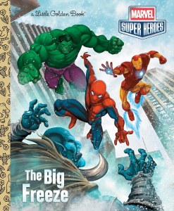 Marvel Little Golden Book Super Heroes The Big Freeze