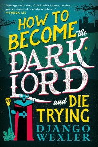 How to Become the Dark Lord and Die Trying TP