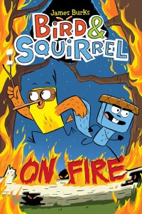 Bird &amp; Squirrel On Fire TP