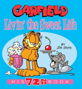 Garfield Livin the Sweet Life His 72nd Book TP
