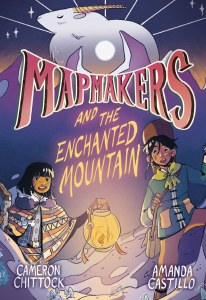 Mapmakers GN Vol 02 Mapmakers &amp; Enchanted Mountain