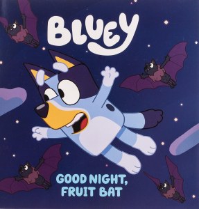 Bluey Goodnight Fruit Bat TP