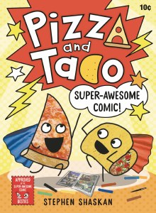Pizza and Taco TP Vol 03 Super Awesome Comic