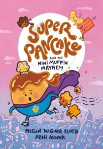 Super Pancake and the Mini Muffin Mayhem GN