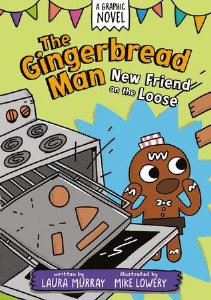 Gingerbread Man New Friend on the Loose GN