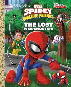 Spidey and His Amazing Friends The Lost Web-Shooter! Little Golden Book