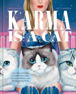 Karma is a Cat: The True Stories of Meredith Grey, Olivia Benson, and Benjamin Button HC