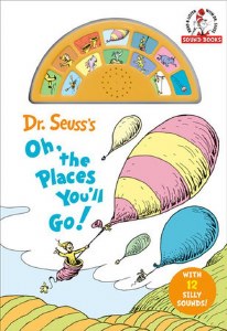 Dr Seuss Oh the Places You'll Go with 12 Silly Sounds