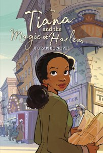 Disney Princess Tiana &amp; Magic Of Harlem HC