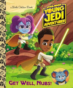 Star Wars Little Golden Book Young Jedi Adventures Get Well Nubs