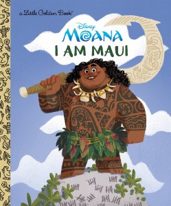 Moana I am Maui Little Golden Book