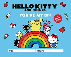 Hello Kitty And Friends Youre My Bff Fill-In Book