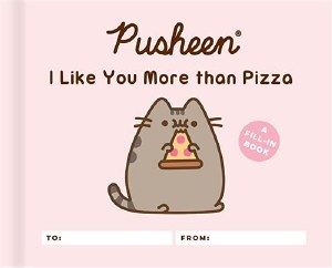 Pusheen I Like You More Than Pizza: A Fill in Book