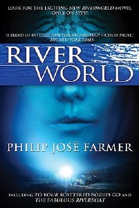 Riverworld To Your Scattered Bodies Go