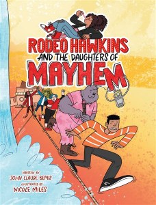 Rodeo Hawkins and the Daughters of Mayhem: A Graphic Novel