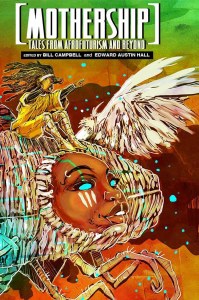 Mothership Tales from Afrofuturism and Beyond