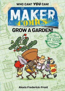 Maker Comics GN Grow a Garden