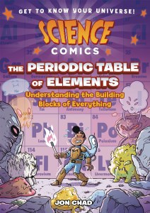 Science Comics Periodic Table of Elements Understanding the Building Blocks of Everything GN