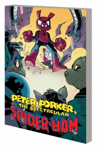 Peter Porker Spectacular Spider-Ham Complete TP Vol 02