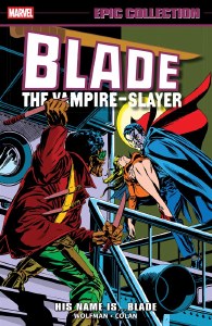 Blade Epic Collection TP Vol 01 His Name Is...Blade